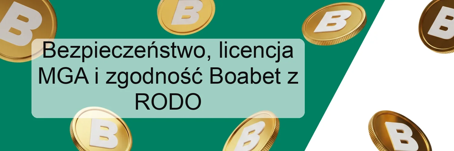 Bezpieczeństwo, licencja MGA i zgodność Boabet z RODO Bezpieczeństwo, licencja MGA i zgodność Boabet z RODO