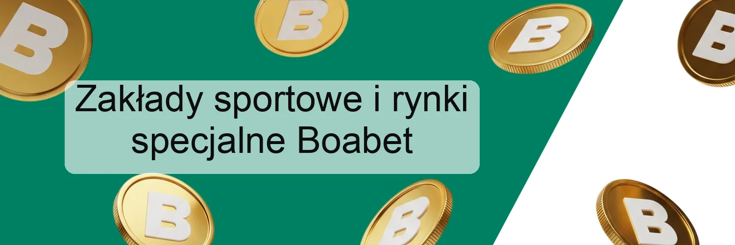 Zakłady sportowe i rynki specjalne Boabet Zakłady sportowe i rynki specjalne Boabet